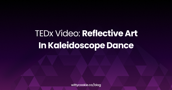 TEDx Video Reflective Art in Kaleidoscope Dance