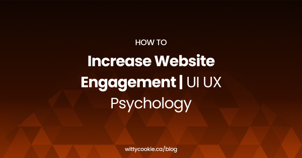 How to Increase Website Engagement UI UX Psychology