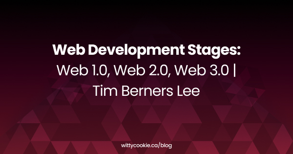 Web Development Stages: Web 1.0, Web Web | Tim Berners Lee