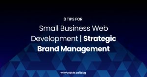 8 Tips for Small Business Web Development Strategic Brand Management