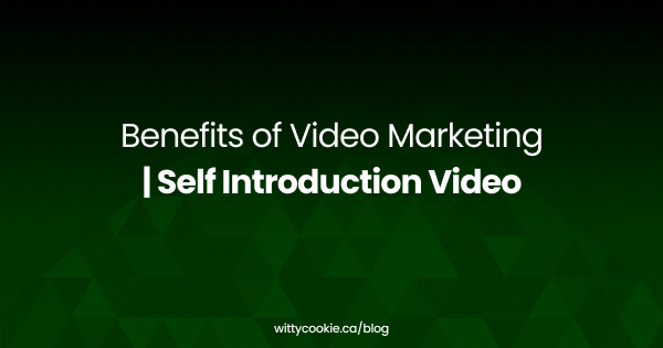 Benefits of Video Marketing Self Introduction Video