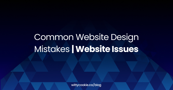 Common Website Design Mistakes Website Issues