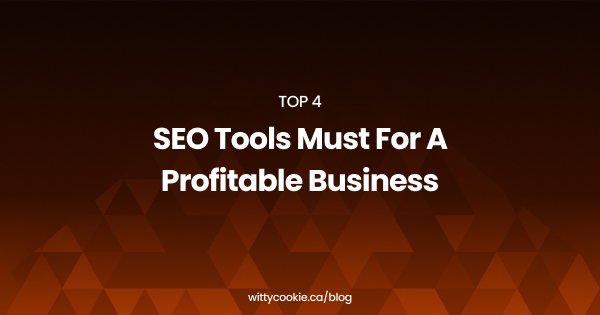 Top 4 Seo Tools Must For A Profitable Business