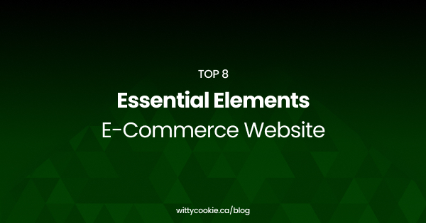Top 8 Essential Elements E Commerce Website
