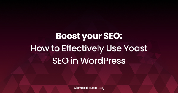 Boost your SEO How to Effectively Use Yoast SEO in WordPress