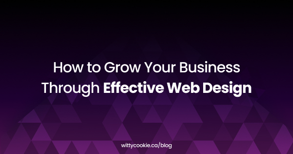 How to Grow Your Business Through Effective Web Design