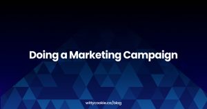 Doing a Marketing Campaign