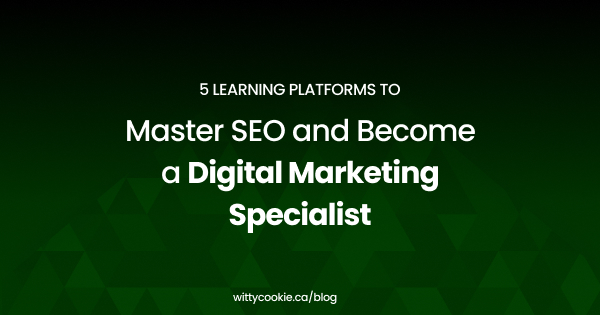 5 Learning Platforms to Master SEO and Become a Digital Marketing Specialist