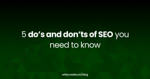 5 do’s and don’ts of SEO you need to know