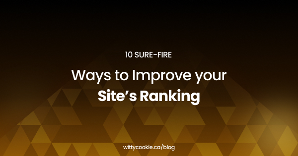 10 Sure fire Ways to Improve your Site’s Ranking