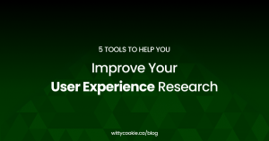 5 tools to Improve Your User Experience Research 1