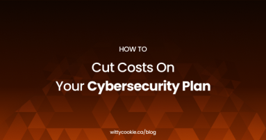 How To Cut Costs On Your Cybersecurity Plan 1